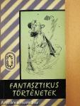 Fantasztikus történetek I-II.