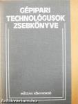 Gépipari technológusok zsebkönyve