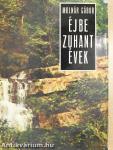 Éjbe zuhant évek