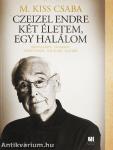 Czeizel Endre - két életem, egy halálom