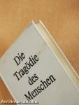 Die Tragödie des Menschen