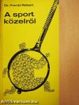 A sport közelről