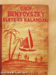 Gróf Benyovszky Móric élete és kalandjai