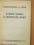 Kakuk Marci a zendülők közt