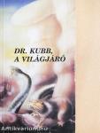 Dr. Kubb, a világjáró