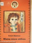 Mama nincs otthon