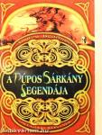 A Púpos Sárkány legendája