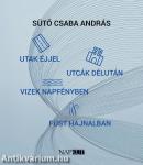 utak éjjel utcák délután vizek napfényben füst hajnalban