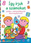Így írjuk a számokat - Játékos iskolaelőkészítő képességfejlesztő