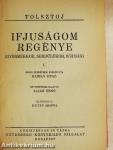 Ifjuságom regénye I-III./A sötétség hatalma/Ez az oka mindennek