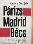 Párizs, Madrid, Bécs