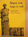 Régen volt, hogy is volt