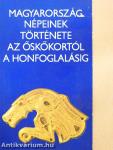Magyarország népeinek története az őskőkortól a honfoglalásig