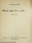 Hóval fujta be a szél...