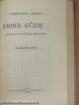 Ember küzdj'... I-III.