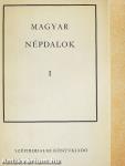 Magyar népdalok I-II.