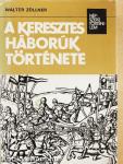 A keresztes háborúk története