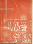 Túlvilági valóságok és szociális problémák