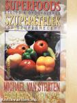 Superfoods - Szuperételek