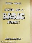 Ismerd meg a BASIC nyelvet!