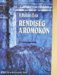 Rendiség a romokon