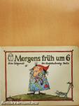 Morgens früh um 6