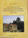 Az Esztergomi (Esztergom-Budapesti) Főegyházmegye Papsága 1892-2006 (dedikált példány)
