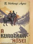 A kuruckor hősei (dedikált példány)