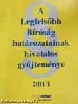 A Legfelsőbb Bíróság határozatainak hivatalos gyűjteménye 2011/1.