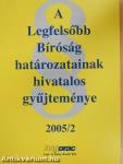 A Legfelsőbb Bíróság határozatainak hivatalos gyűjteménye 2005/2.
