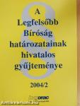 A Legfelsőbb Bíróság határozatainak hivatalos gyűjteménye 2004/2.