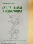 Gyújts lámpát a holnapoknak