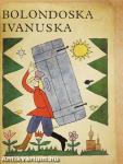 Bolondoska Ivanuska
