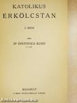 Katolikus erkölcstan I-II.