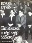 Emlékezés a régi szép időkre (dedikált példány)