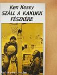 Száll a kakukk fészkére