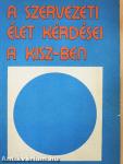 A szervezeti élet kérdései a KISZ-ben