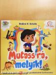 Mutass rá, melyik!