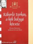 Kóborló Farkas, a kék bolygó követe