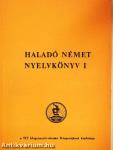Haladó német nyelvkönyv I.