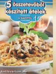 5 összetevőből készített ételek