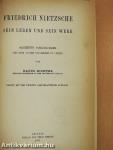 Friedrich Nietzsche sein Leben und sein Werk