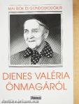 Dienes Valéria önmagáról