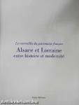Alsace et Lorraine, entre histoire et modernité