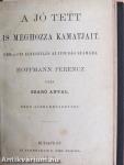 A becsületszó/A jó tett is meghozza kamatjait/A milyen az Ur, olyan a szolgája