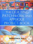 The Quilting Patchwork & Applique Project Book