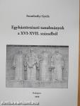 Egyháztörténeti tanulmányok a XVI-XVII. századból (dedikált példány)