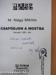 Csapódjon a mostba (számozott, aláírt, dedikált példány)
