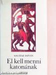 El kell menni katonának