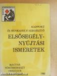 Alapfokú és munkahelyi kiegészítő elsősegélynyújtási ismeretek